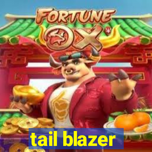 tail blazer